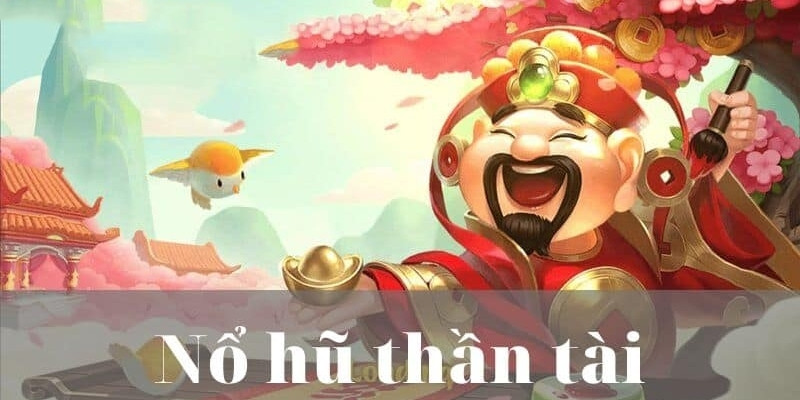 Khả năng nhận thưởng khi chơi nổ hũ thần tài