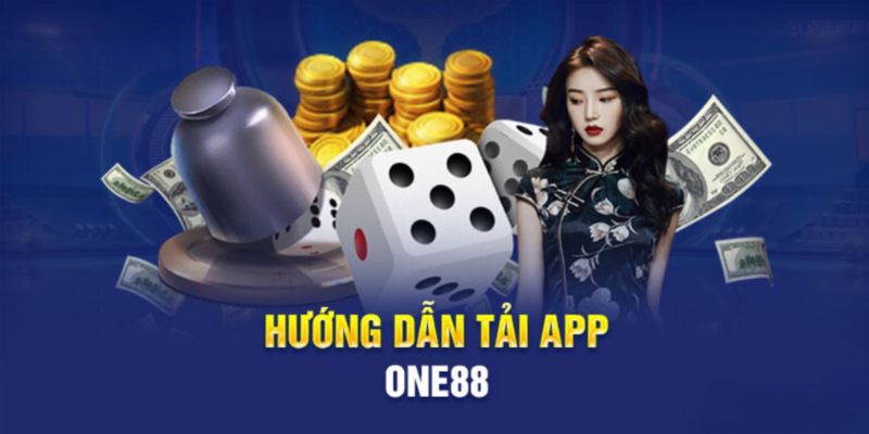 Trình bày tải app one88 cho thiết bị sử dụng Android