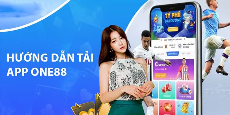 Tải ứng dụng one88 hiếm khi giật lag